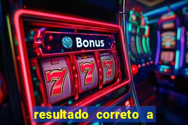 resultado correto a qualquer momento bet365